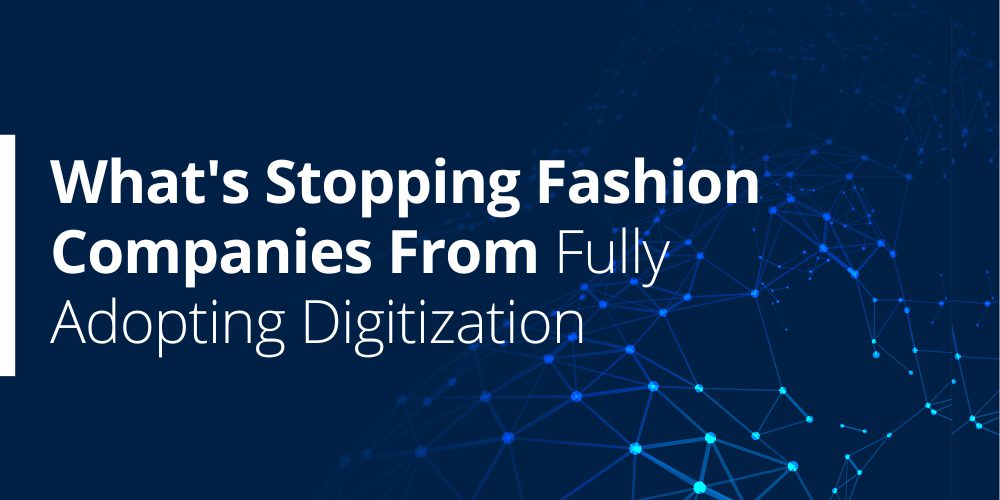 Digitization of fashion companies