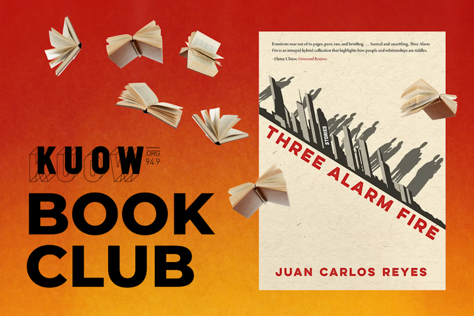 caption: The KUOW Book Club is reading "Three Alarm Fire" by Juan Carlos Reyes in January 2025.