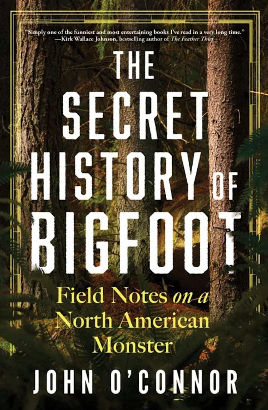 caption: "The Secret History of Bigfoot: Field Notes on a North American Monster" by John O'Connor is among NPR's 2024 "Books We Love."