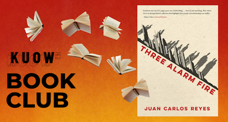 caption: The KUOW Book Club is reading "Three Alarm Fire" by Juan Carlos Reyes in January 2025.