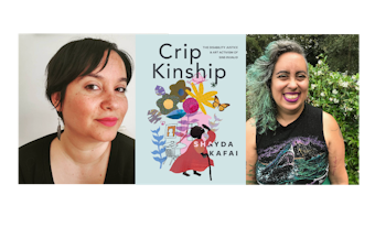 caption: Left to right: Shayda Kafai, Crip Kinship, and Leah Lakshmi Piepzna-Samarasinha.