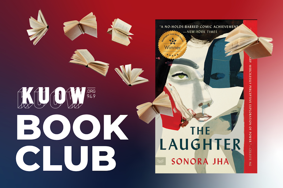 caption: The KUOW Book Club is reading "The Laughter" by Sonora Jha in November 2024.